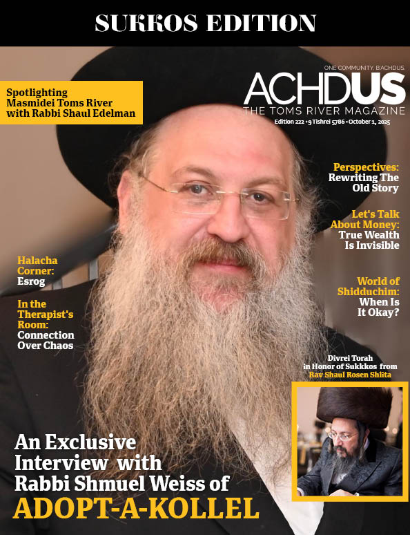 This Week’s Edition of Achdus Magazine… An Exclusive Interview with Rabbi Shmuel Weiss of Adopt-A-Kollel